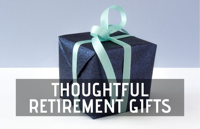 thoughtful retirement gifts for retirees