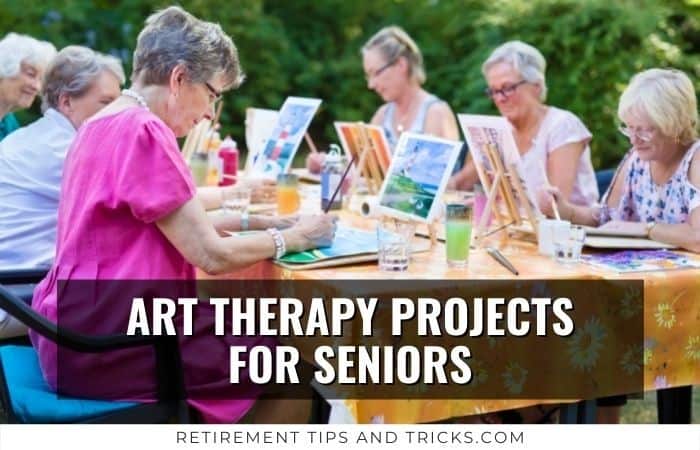 25-creative-art-therapy-projects-for-seniors-retirement-tips-and-tricks